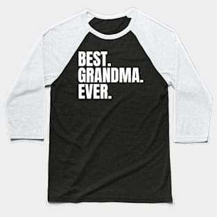 Best Grandma Ever Family Funny Baseball T-Shirt